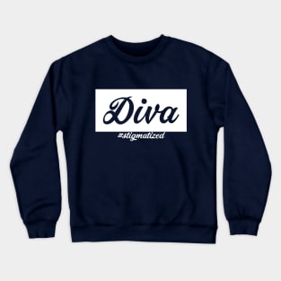 Diva - Stigmatized Crewneck Sweatshirt